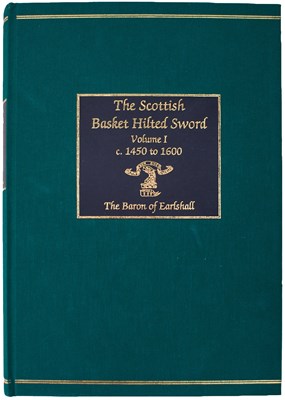 Lot 678 - THE SCOTTISH BASKET HILTED SWORD VOLUME I