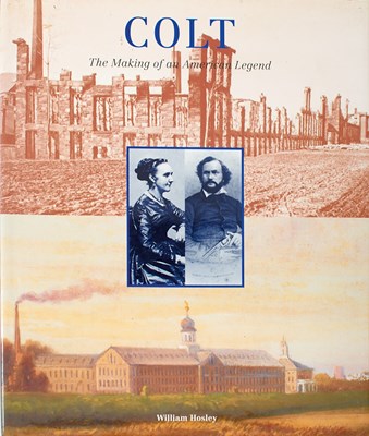 Lot 392 - BOOKS: COLT, THE MAKING OF AN AMERICAN LEGEND